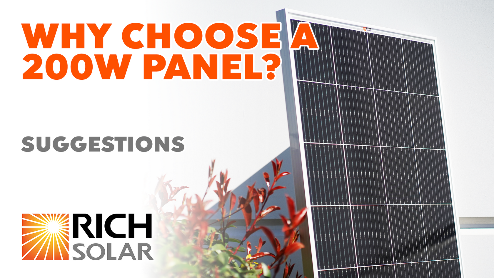 Infographic on why to choose a 200W panel from RICH SOLAR detailing benefits and features for informed decision-making.